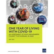 One Year of Living with COVID-19 An Assessment of How ADB Members Fought the Pandemic in 2020