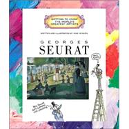 Georges Seurat (Getting to Know the World's Greatest Artists: Previous Editions)