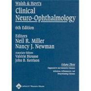 Walsh & Hoyt's Clinical Neuro-Ophthalmology Volume Three