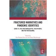 Fractured Narratives and Pandemic Identities