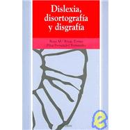 Dislexia, Disortografia Y Disgrafia/ Dyslexia, Disorthography and Disgraphy
