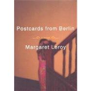 Postcards from Berlin : A Novel