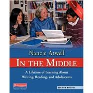 In the Middle: A Lifetime of Learning About Writing, Reading, and Adolescents,9780325028132