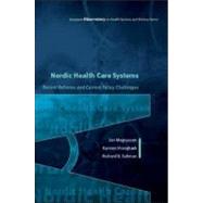 Nordic Health Care Systems Recent Reforms and Current Policy Challenges