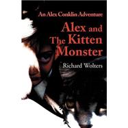 Alex and the Kitten Monster : An Alex Conklin Adventure