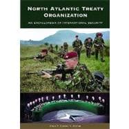 North Atlantic Treaty Organization: An Encyclopedia of International Security