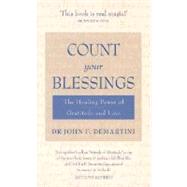 Count Your Blessings : The Healing Power of Gratitude and Love