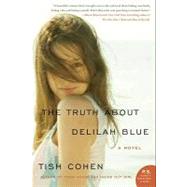 The Truth About Delilah Blue: A Novel