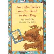 Three More Stories You Can Read to Your Dog