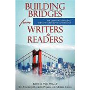 Building Bridges from Writers to Readers : The 2009 San Francisco Writers Conference Anthology