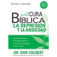 La nueva cura Biblica para la depresion y ansiedad / The New Bible Cure For Depression & Anxiety