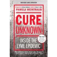 Cure Unknown Inside the Lyme Epidemic