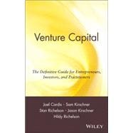 Venture Capital The Definitive Guide for Entrepreneurs, Investors, and Practitioners