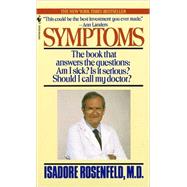Symptoms The Book That Answers The Questions: Am I Sick? Is It Serious? Should I Call My Doctor?