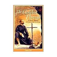 The Golden Thread A Novel About St. Ignatius Loyola