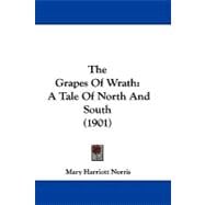 Grapes of Wrath : A Tale of North and South (1901)