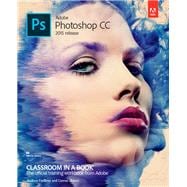 Adobe Photoshop CC Classroom in a Book (2015 release)