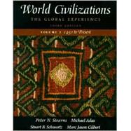 World Civilizations: The Global Experience, Volume II - 1450 To Present