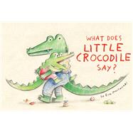 What Does Little Crocodile Say?