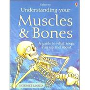Understanding Your Muscles and Bones : Internet-Linked