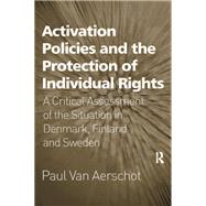 Activation Policies and the Protection of Individual Rights: A Critical Assessment of the Situation in Denmark, Finland and Sweden
