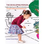 Developing Person Through Childhood and Adolescence,9781319058135