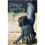 Ethics and the Beast : A Speciesist Argument for Animal Liberation