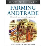 Farming and Trade : Work, Trade and Farming Through the Ages