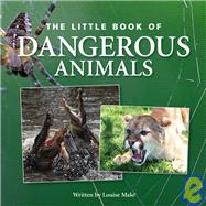 The Little Book of Dangerous Animals