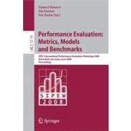 Performance Evaluation: Metrics, Models and Benchmarks