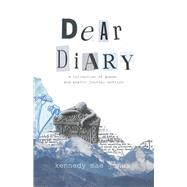 dear diary a collection of poems and poetic journal entries