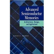 Advanced Semiconductor Memories Architectures, Designs, and Applications