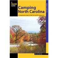 Camping North Carolina A Comprehensive Guide To Public Tent And Rv Campgrounds,9780762748136