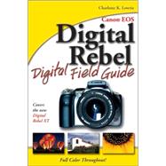 Canon<sup>®</sup> EOS Digital Rebel Digital Field Guide