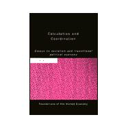 Calculation and Coordination: Essays on Socialism and Transitional Political Economy
