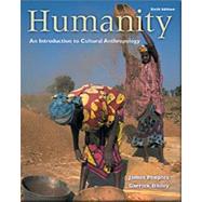 Humanity With Infotrac: An Introduction to Cultural Anthropology With Infotrac