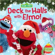 Deck the Halls with Elmo! A Christmas Sing-Along (Sesame Street)