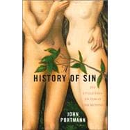 A History of Sin How Evil Changes, But Never Goes Away