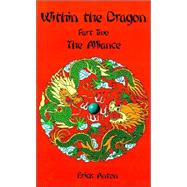 Within the Dragon Part Two : The Alliance