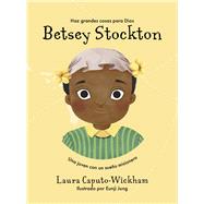 Betsey Stockton Una joven con un sueño misionero