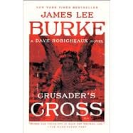 Crusader's Cross A Dave Robicheaux Novel