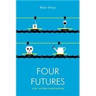 Four Futures Life After Capitalism