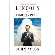 Lincoln and the Fight for Peace,9781982108137
