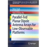 Parallel-fed Planar Dipole Antenna Arrays for Low-observable Platforms