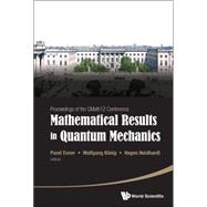 Mathematical Results in Quantum Mechanics