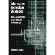 Information Technology Strategies How Leading Firms Use IT To Gain An
Advantage