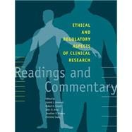 Ethical and Regulatory Aspects of Clinical Research: Readings and Commentary