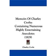 Memoirs of Charley Crofts : Containing Numerous Highly Entertaining Anecdotes (1829)