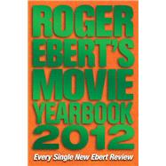 Roger Ebert's Movie Yearbook 2012