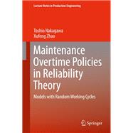 Maintenance Overtime Policies in Reliability Theory